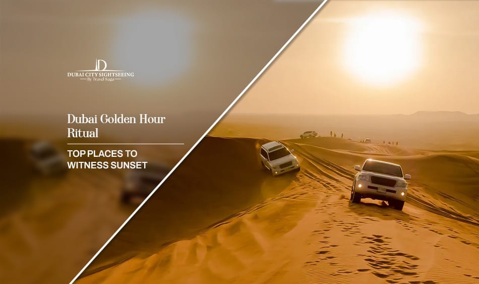 Dubai Golden Hour Ritual | Golden Hour in Dubai Blog Banner By Dubai City Sightseeing