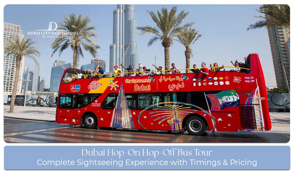 Dubai Hop-On Hop-Off Bus Tour passing iconic landmarks and popular attractions.