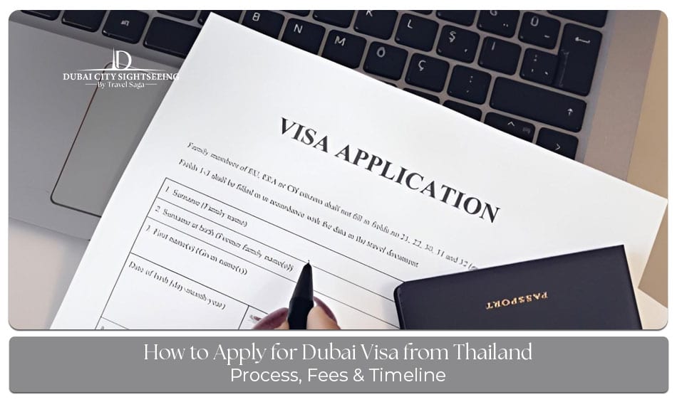Traveller applying for a Dubai visa from Thailand with passport, travel documents, and Dubai skyline in the background.