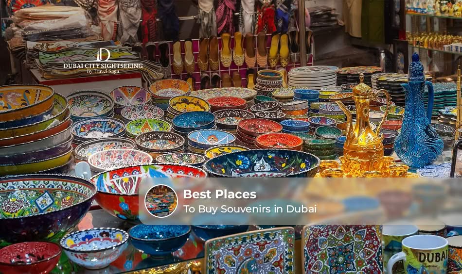 Best Places to Buy Souvenirs in Dubai