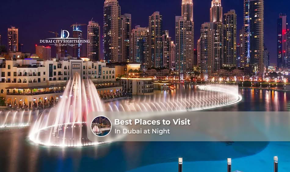 Best Places to Visit in Dubai at Night
