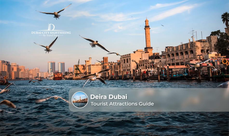 Traditional markets and historic streets showcasing the top tourist attractions in Deira, Dubai.