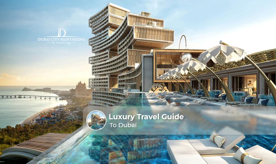 Luxury travellers enjoying five-star hotels, private yacht cruises, fine dining, and iconic Dubai landmarks