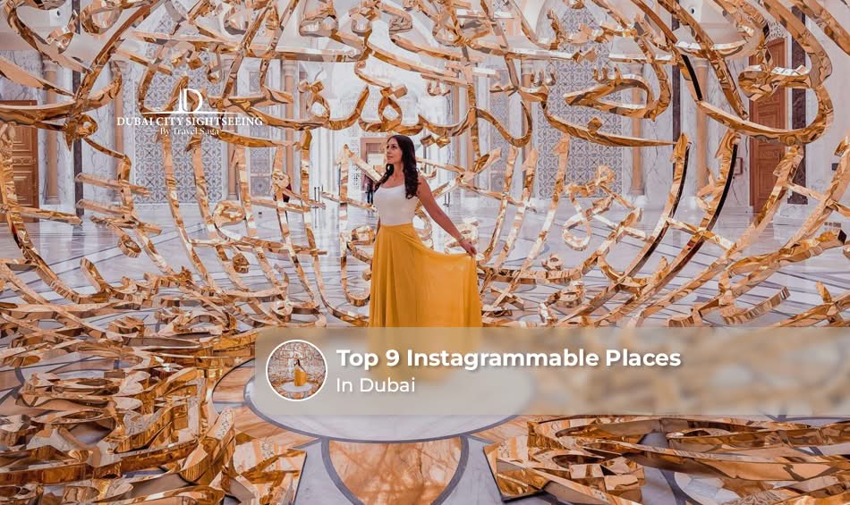 Top 9 Instagrammable Places in Dubai